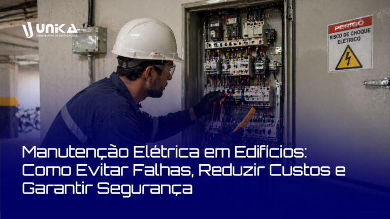 Manutenção Elétrica em Edifícios: Como Evitar Falhas, Reduzir Custos e Garantir Segurança