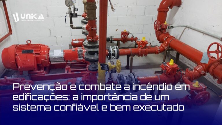 Prevenção e combate a incêndio em edificações: a importância de um sistema confiável e bem executado