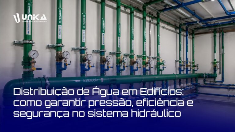 Distribuição de Água em Edifícios: como garantir pressão, eficiência e segurança no sistema hidráulico