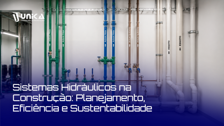 Sistemas Hidráulicos na Construção: Planejamento, Eficiência e Sustentabilidade